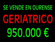 Se vende GERIATRICO, excelente oportunidad de NEGOCIO / INVERSION en Ourense