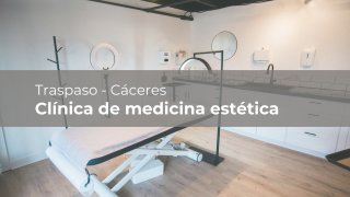 Traspaso clínica de medicina estética en Cáceres (España)